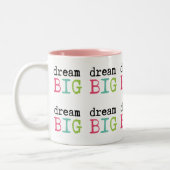 Tasse 2 Couleurs Dream Big (Gauche)