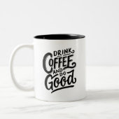 Tasse 2 Couleurs Drink Coffee and Do Good, (Gauche)