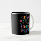 Tasse 2 Couleurs Drive safe someone loves you (Devant droit)
