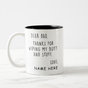 Tasse 2 Couleurs Drôle Cher Papa Merci de M'avoir Essuyé les Fesses