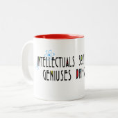 Tasse 2 Couleurs Drôle "Geniuses Drink Coffee" (Devant gauche)