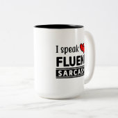 Tasse 2 Couleurs Drôle Je Parle Fluent Sarcasme (Devant droit)