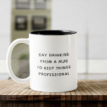 Tasse 2 Couleurs Drôle jour mignon Boire un devis tendance Coworker<br><div class="desc">Sirotez avec élégance cette tasse drôle ! Parfait pour boire la journée tout en le gardant professionnel. Un cadeau branché pour votre collègue préféré !</div>