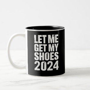 Tasse 2 Couleurs Drôle Laissez-moi Prendre Mes Chaussures