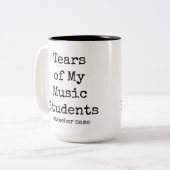 Tasse 2 Couleurs Drôle Larmes de mes étudiants | Professeur de musi (Devant gauche)