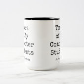 Tasse 2 Couleurs Drôle Larmes de mes étudiants | Professeur d'ordin (Centre)