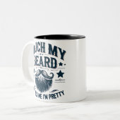 Tasse 2 Couleurs Drôle Toucher Ma Barbe (Devant gauche)