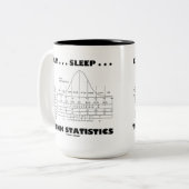 Tasse 2 Couleurs Eat Sleep ... Think Statistics (Devant gauche)