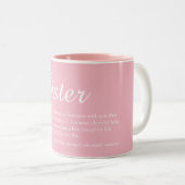 Tasse 2 Couleurs Écriture élégante Définition de sœur cool rose fém (Devant droit)