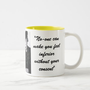 Tasse 2 Couleurs Eleanor Roosevelt - personne peut vous inciter à