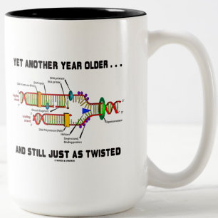 Tasse 2 Couleurs Encore Un An Plus Âgé Encore Tout Comme L'ADN Tord