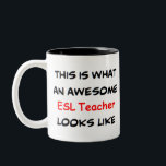 Tasse 2 Couleurs enseignant d'esl, génial<br><div class="desc">super professeur d'esl</div>