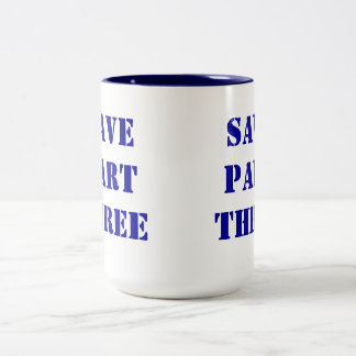 Tasse 2 Couleurs Épargnez la partie trois