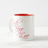 Tasse 2 Couleurs Espoir et amour de foi --Les trois plus grands (Devant gauche)