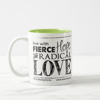 Tasse 2 Couleurs Espoir féroce et amour radical - Drinkware