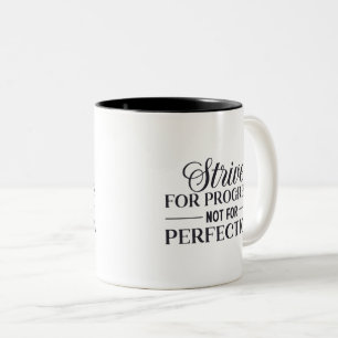 Tasse 2 Couleurs Essayer pour l'avancement non la perfection texte