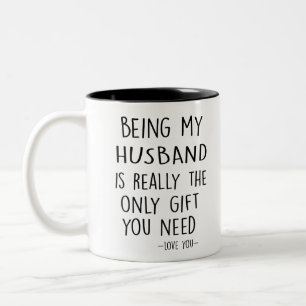 Tasse 2 Couleurs Être mon mari est vraiment le seul cadeau dont vo