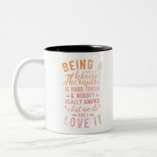 Tasse 2 Couleurs Être Thérapeute Du Comportement Est Difficile