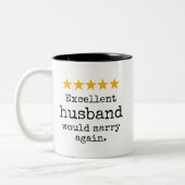 Tasse 2 Couleurs Excellent Husband Would Marry Again Funny  (Gauche)