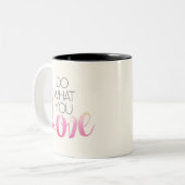 Tasse 2 Couleurs Faites ce qui vous amour 2 (Devant gauche)