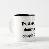 Tasse 2 Couleurs Faites-moi confiance, j'ai fait ça deux fois plus (Devant gauche)