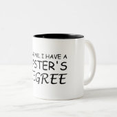 Tasse 2 Couleurs Faites-moi confiance J'ai une maîtrise (Devant droit)