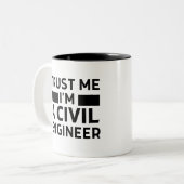 Tasse 2 Couleurs Faites-moi confiance Je suis ingénieur civil (Devant gauche)