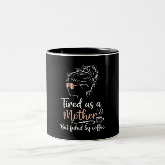 Tasse 2 Couleurs Fatiguée comme une Mère Alimentée par le Café Drôl (Centre)