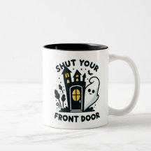 Fermez Votre Porte D'Entrée – Fantôme De Maison Ha