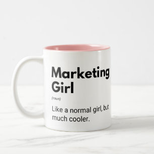 Tasse 2 Couleurs Fille marketing comme une fille normale mais beauc