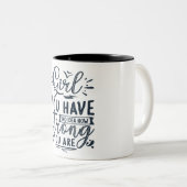 Tasse 2 Couleurs Fille, tu n'as aucune idée de ta force (Devant droit)