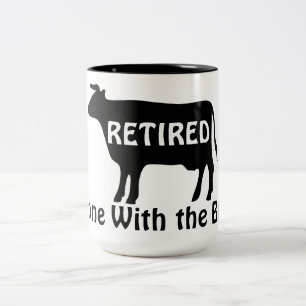 Tasse 2 Couleurs Fini avec le taureau Thème de retraite de vache dr