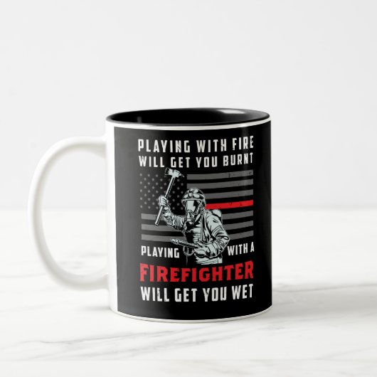 Tasse 2 Couleurs FIREFIGHTER Playing with Fire Will Get You (Gauche)