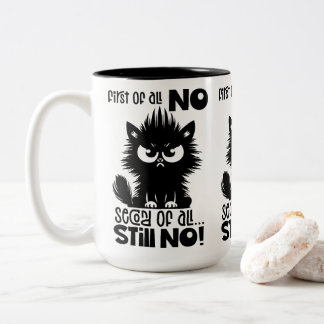 Tasse 2 Couleurs First Of All, No Funny Cat Lover Gift