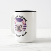 Tasse 2 Couleurs French Bulldog drôle de citation Deux Tons Coffee  (Devant gauche)