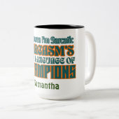 Tasse 2 Couleurs Fun Nom Personnalisé Bien sûr Je suis Humour Sarca (Devant droit)