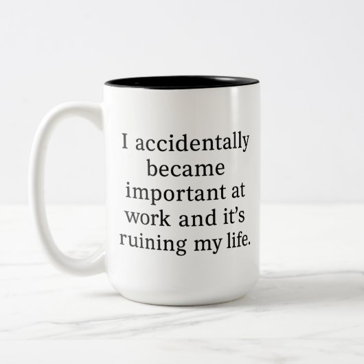 Tasse 2 Couleurs Funny Sarcastic Work Mug: I Accidentally Became (Gauche)