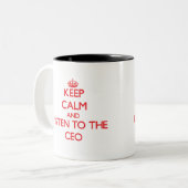 Tasse 2 Couleurs Gardez le calme et écoutez le CEO (Devant gauche)