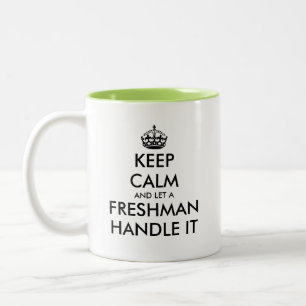 Tasse 2 Couleurs Gardez le calme et laissez un Freshman le manipule