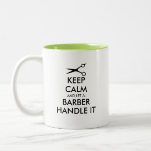 Tasse 2 Couleurs Gardez votre calme et laissez un barbier s'en occu