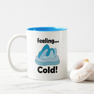Tasse 2 Couleurs Glacier Iceberg Sentiment Froid Drôle