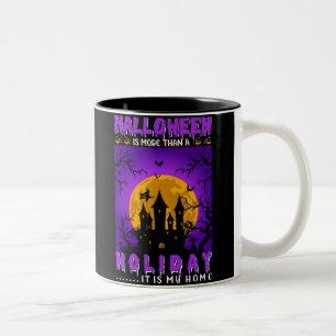 Tasse 2 Couleurs Halloween Est Plus Qu'Un Vacances, C'Est Ma Maison