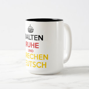 Tasse 2 Couleurs Halten Ruhe und Sprechen Deutsch