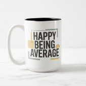 Tasse 2 Couleurs Happy Being Average (Gauche)