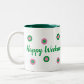 Tasse 2 Couleurs Happy Weekend (Gauche)