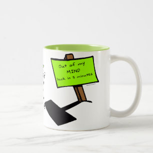 Tasse 2 Couleurs Hors de mon esprit, arrière en 5 minutes
