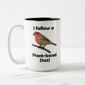 Tasse 2 Couleurs House Finch I Follow Plant-Based Diet Funny Bird (Gauche)