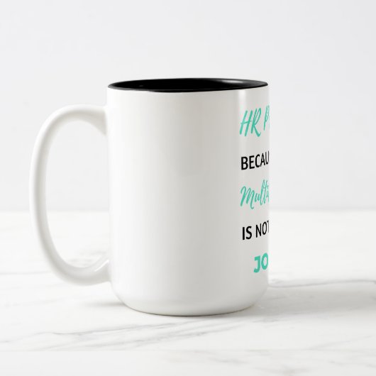 Tasse 2 Couleurs HR Professionnel Because Full Time Multitâche 2 (Gauche)