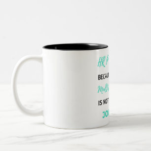 Tasse 2 Couleurs HR Professionnel Because Full Time Multitâche 2