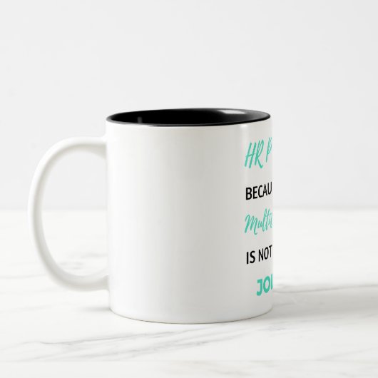 Tasse 2 Couleurs HR Professionnel Because Full Time Multitâche 2 (Gauche)
